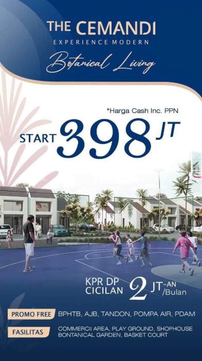 Foto properti THE CEMANDI, Hunian Dgn Konsep " Botanical Living " , Rumah 1 Lantai & 2 Lantai Harga Mulai 398 Juta, Serah Terima Unit Cepat. 1